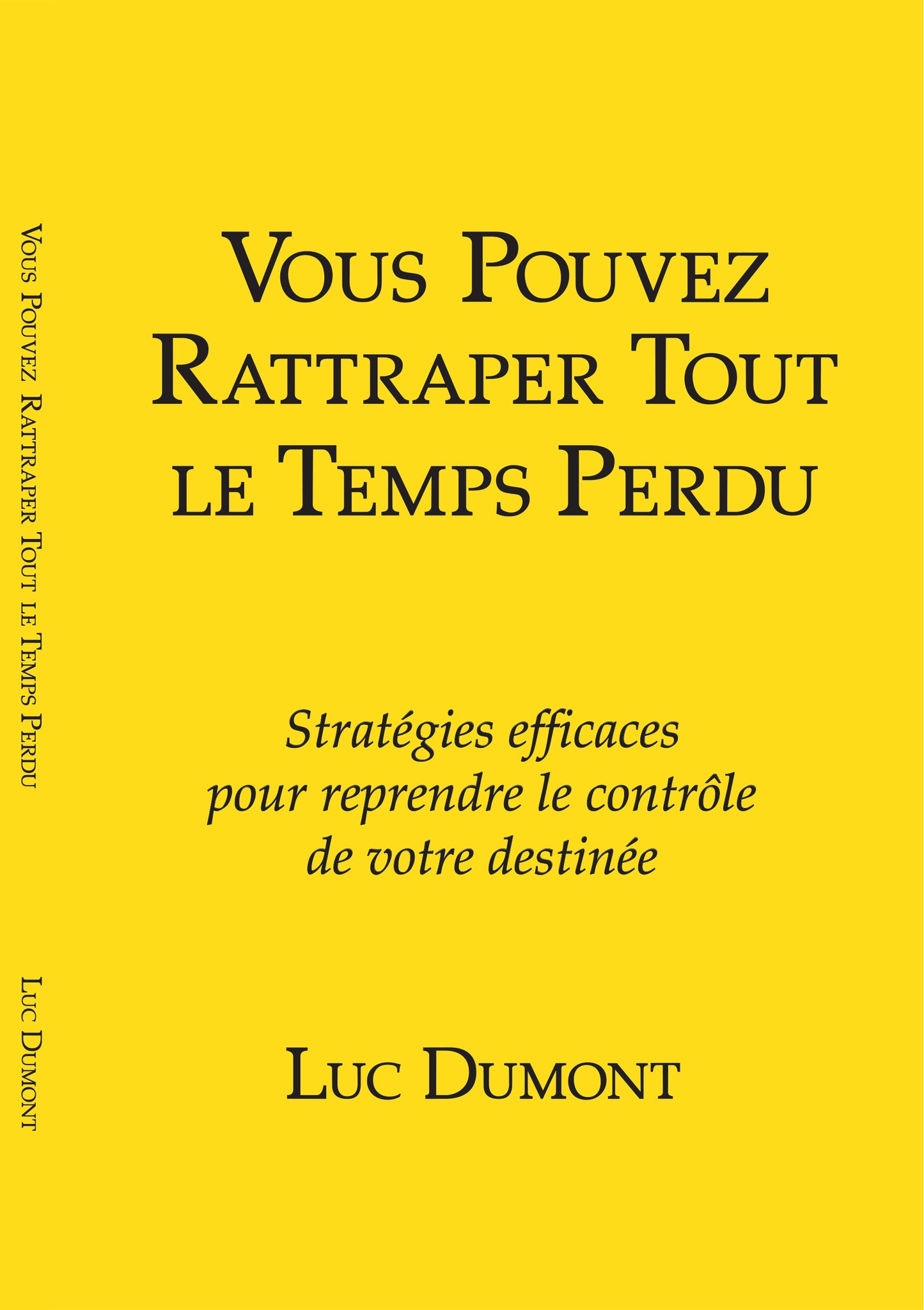 VOUS POUVEZ RATTRAPER TOUT LE TEMPS PERDU Ebook