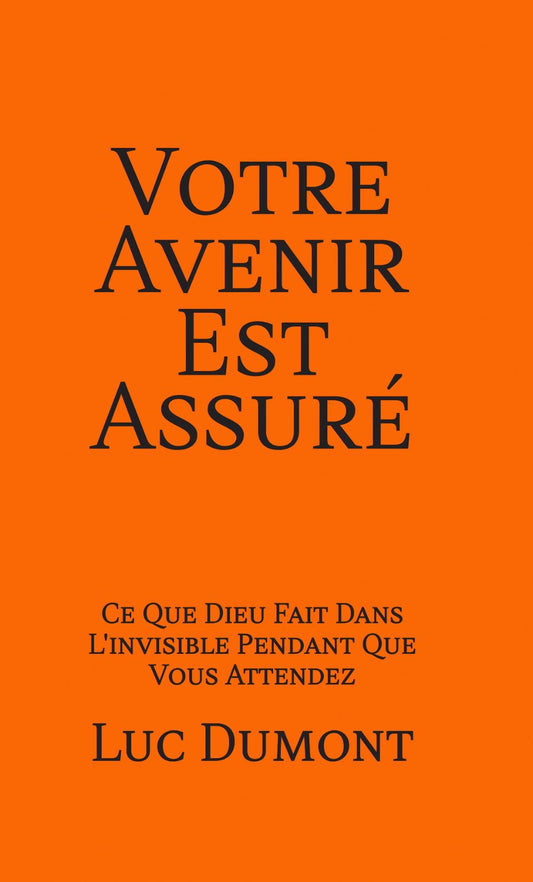 VOTRE AVENIR EST ASSURÉ