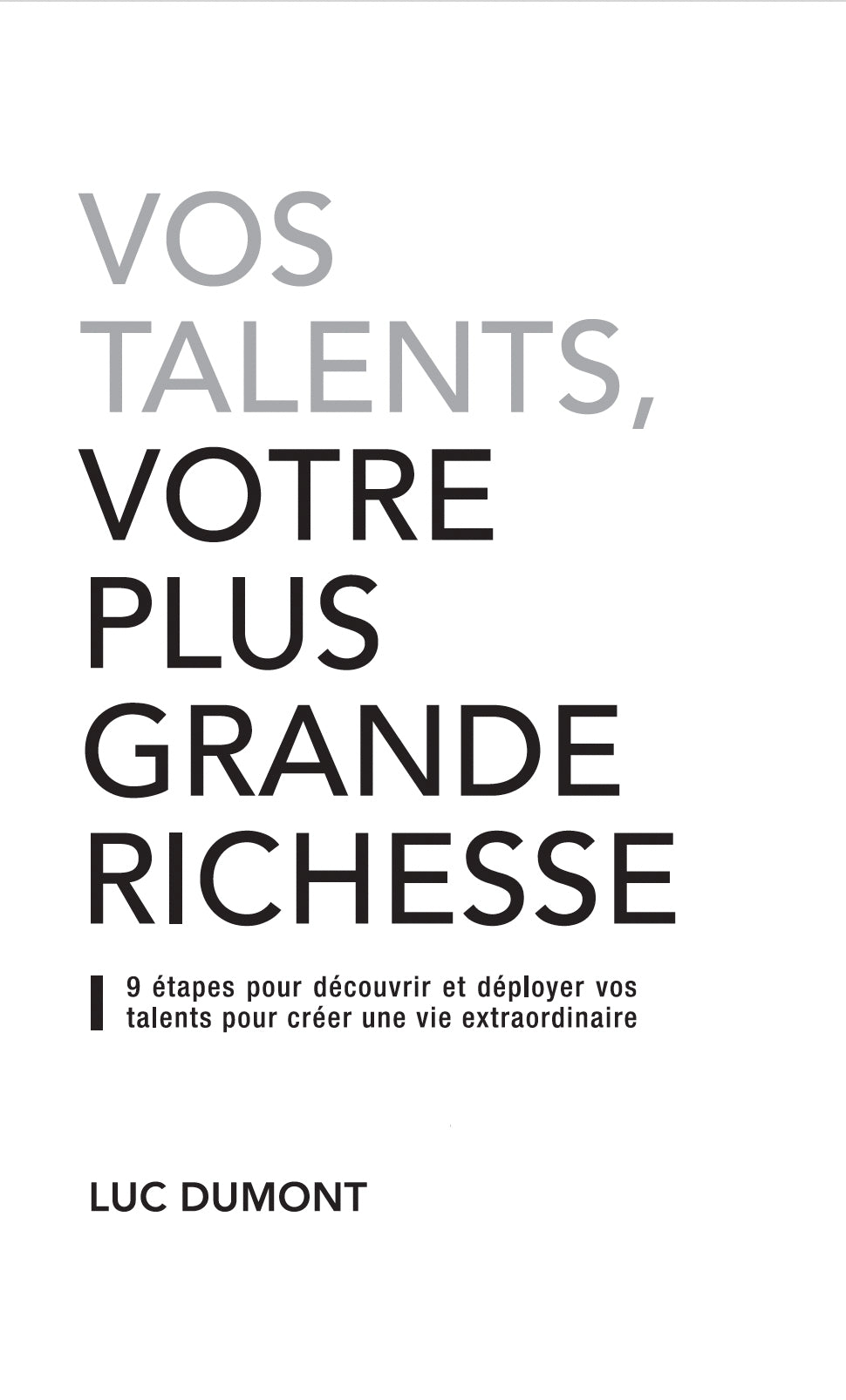 VOS TALENTS : VOTRE PLUS GRANDE RICHESSE