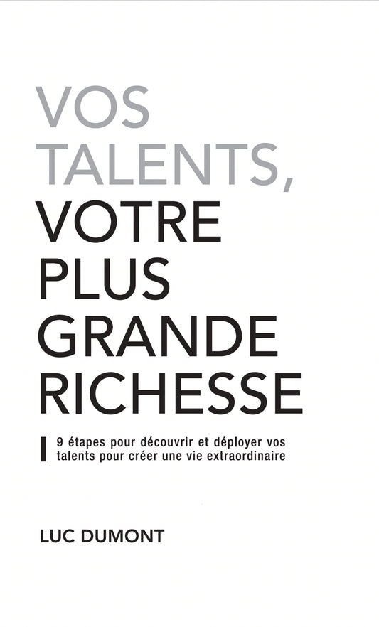 VOS TALENTS : VOTRE PLUS GRANDE RICHESSE
