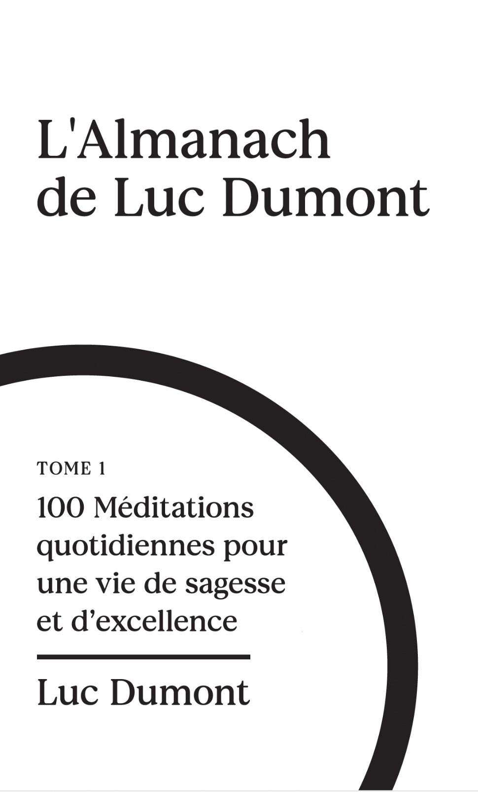 L’ALMANACH DE LUC DUMONT — TOME 1 ebook